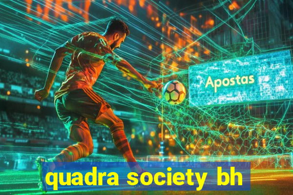 quadra society bh